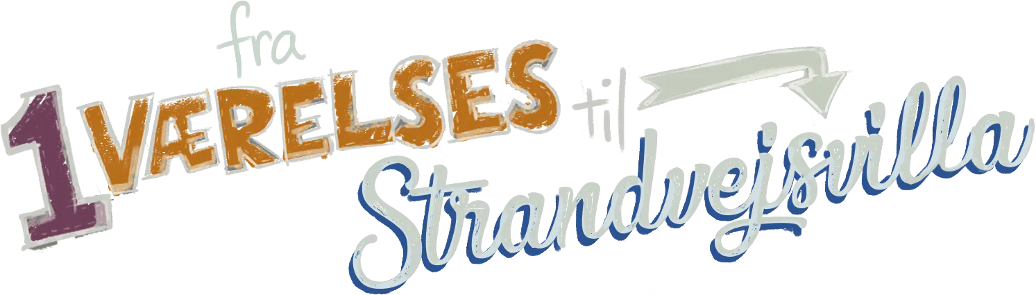 Fra 1-værelses til strandvejsvilla