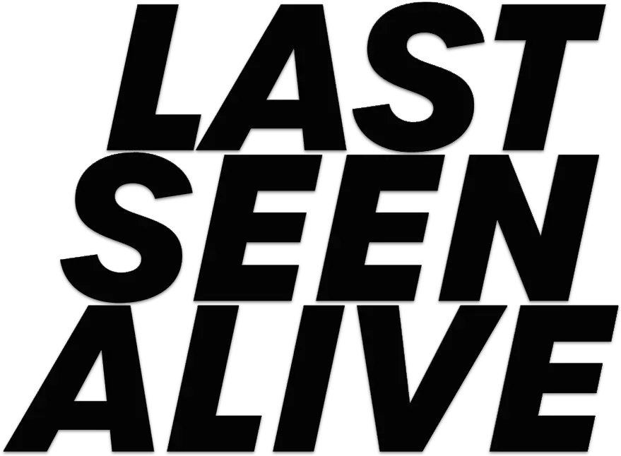 Last Seen Alive