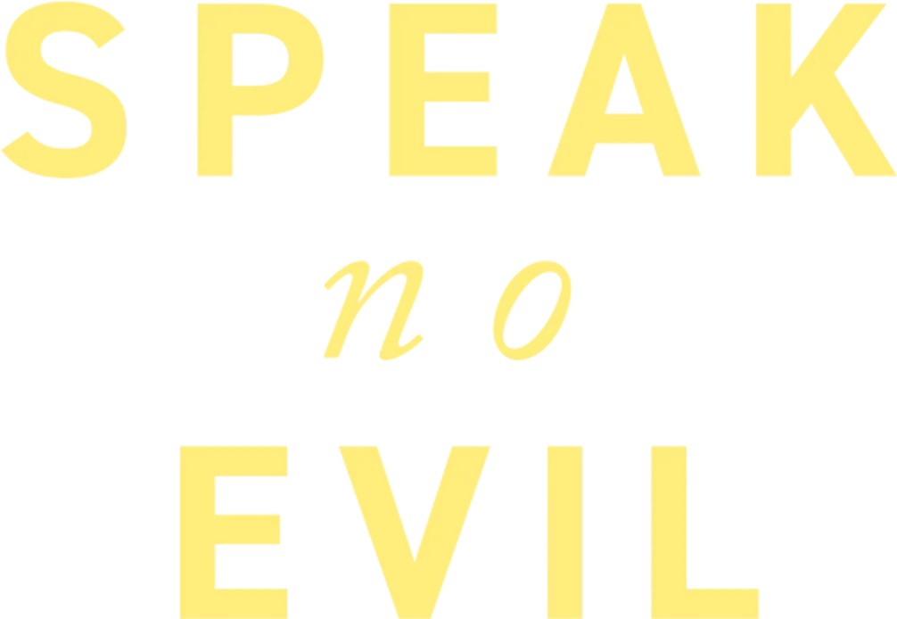 Speak No Evil