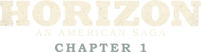 Horizon: An American Saga – Chapter 1