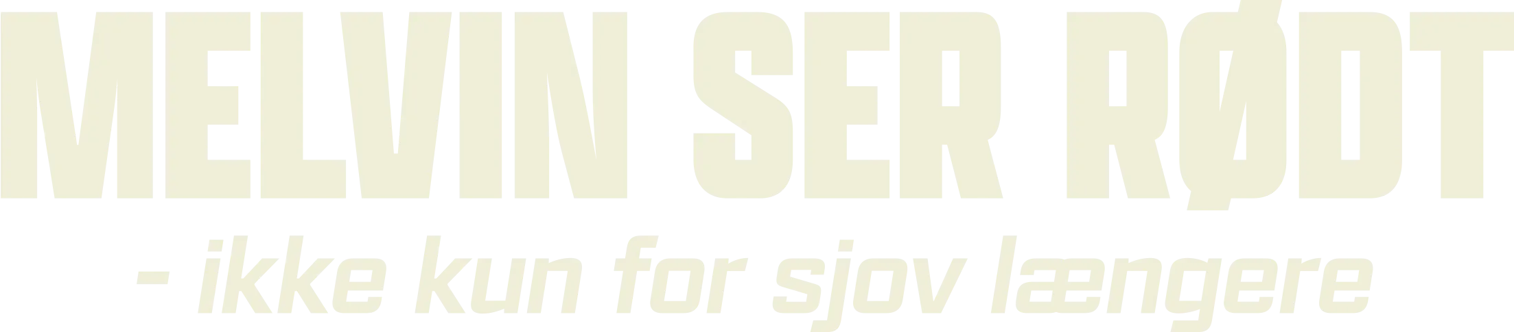 Melvin ser rødt - ikke kun for sjov længere: Højt at flyve…