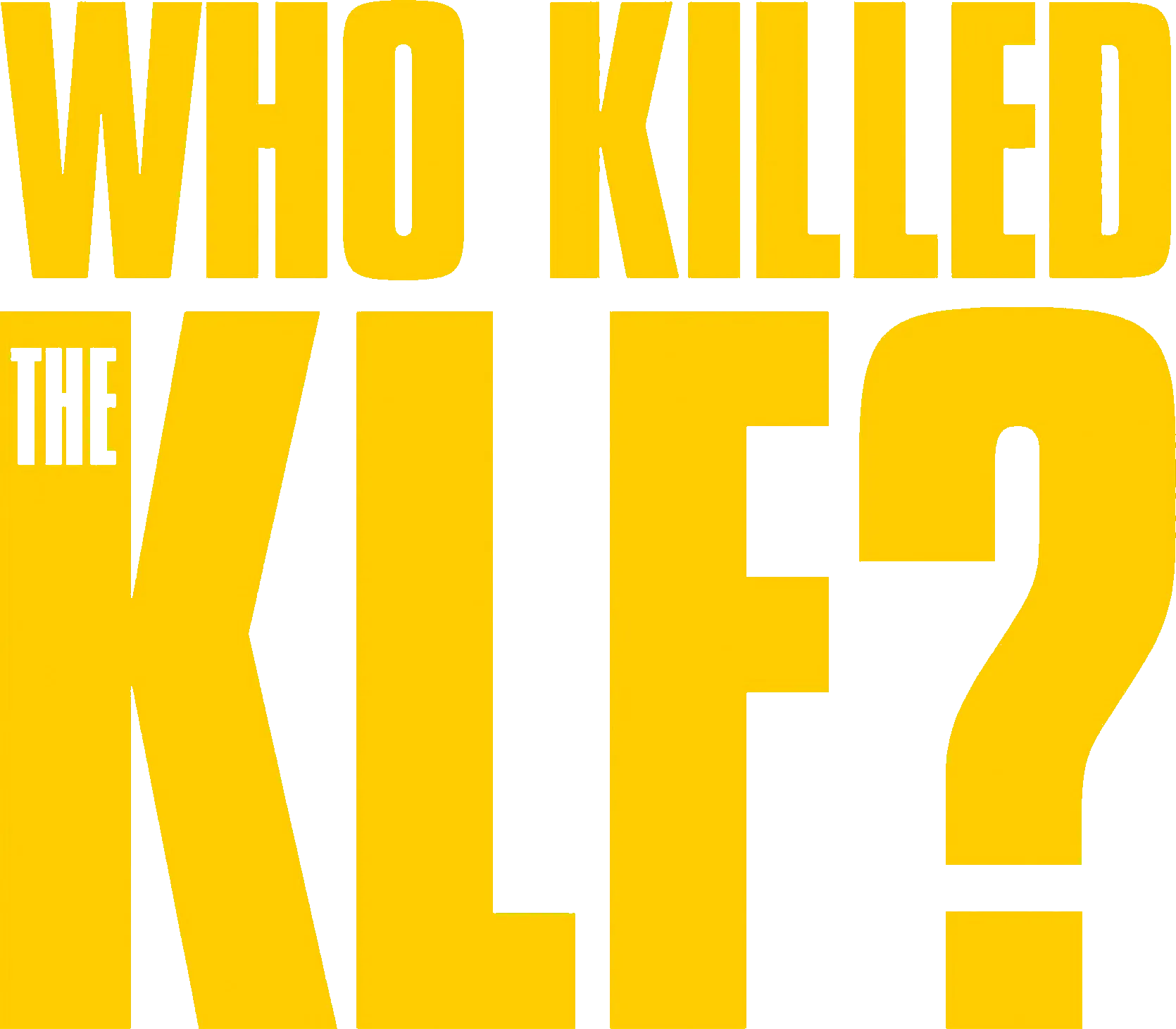 Who Killed the KLF?