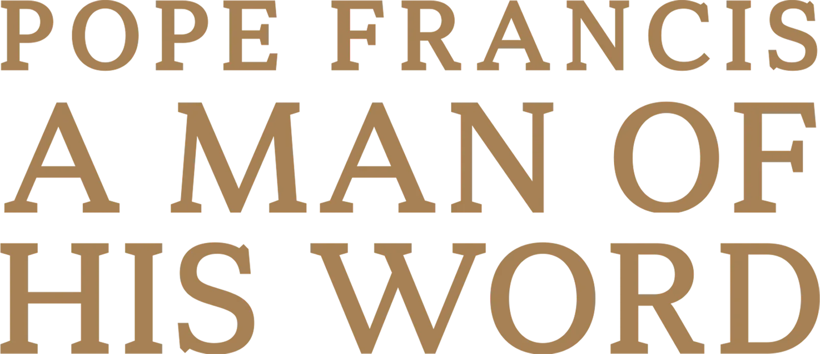 Pope Francis: A Man of His Word