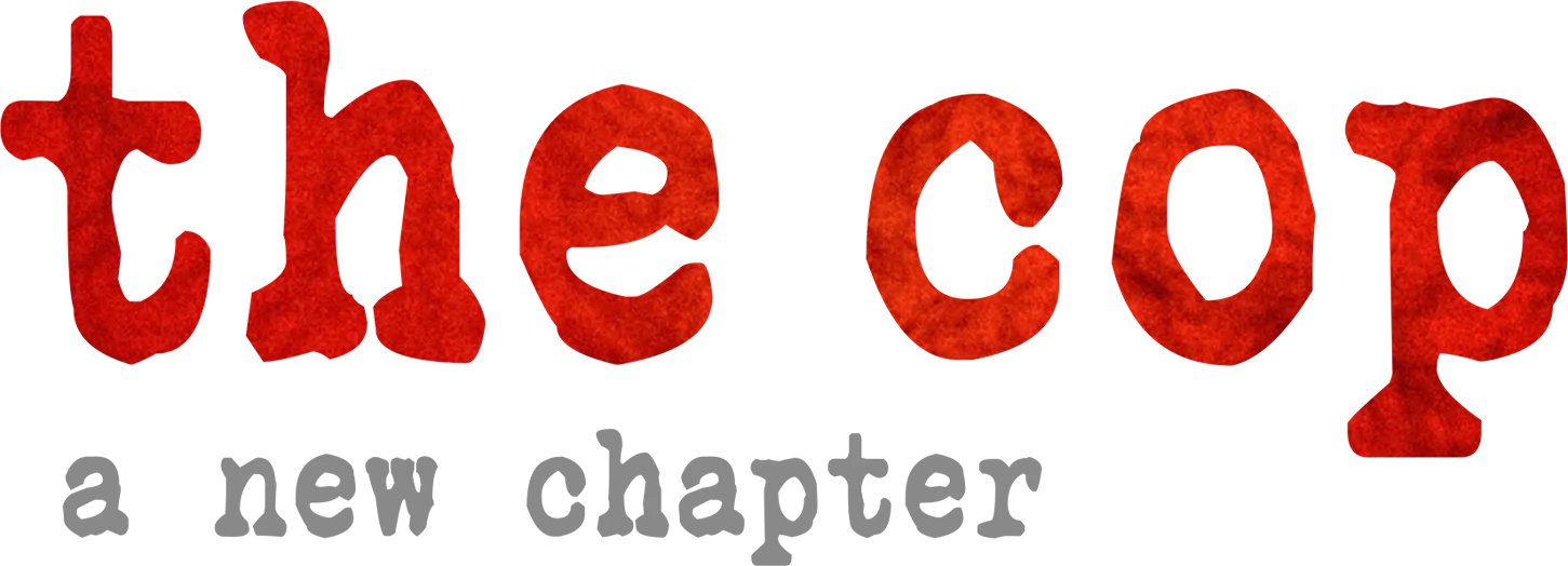 The Cop. A New Chapter: Afsnit 1