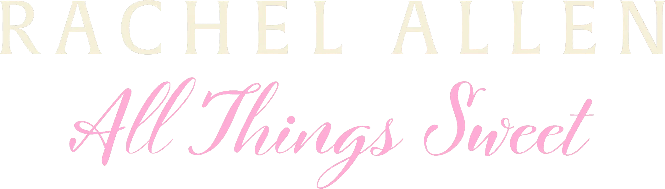 Rachel Allen: All Things Sweet