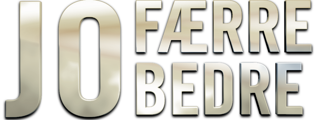 Jo færre jo bedre